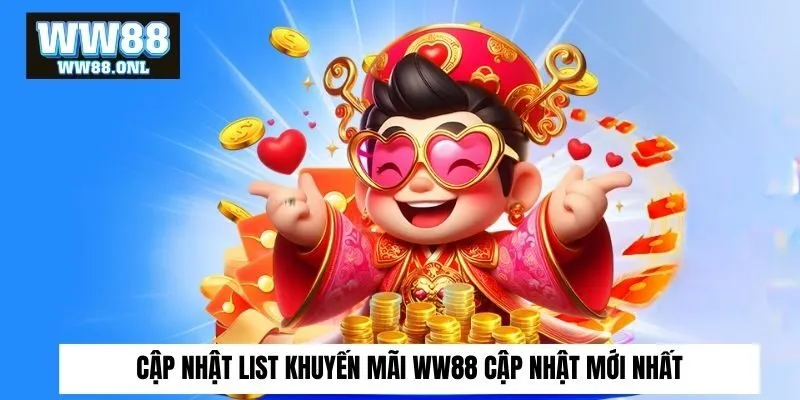 Cập nhật list khuyến mãi ww88 cập nhật mới nhất