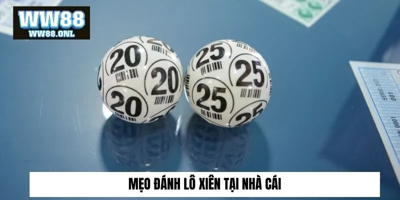 Mẹo đánh lô xiên tại nhà cái