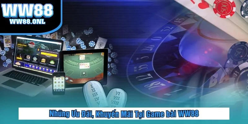 Những Ưu Đãi, Khuyến Mãi Tại Game bài WW88
