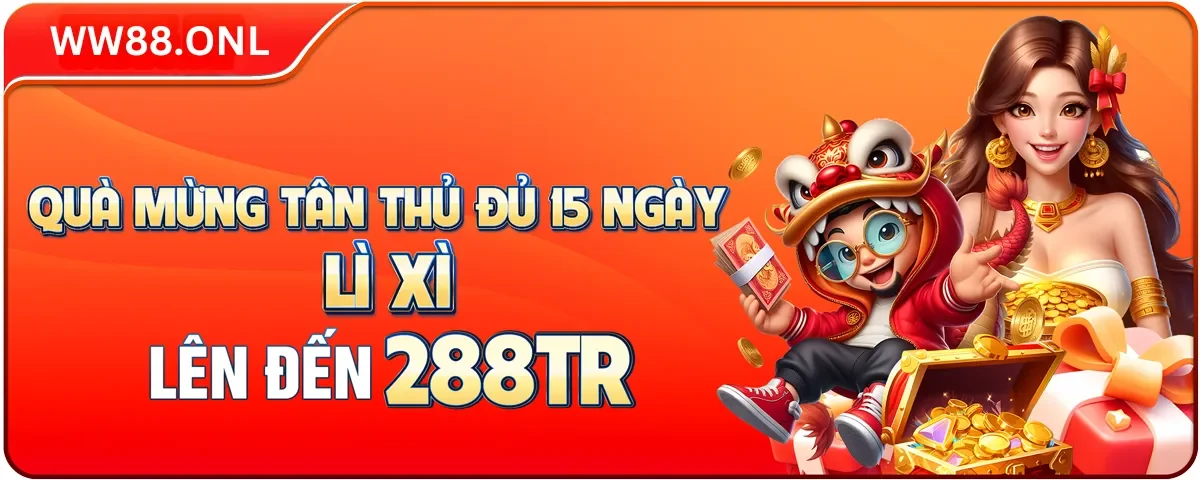 Quà mừng tân thủ đủ 15 ngày ww88