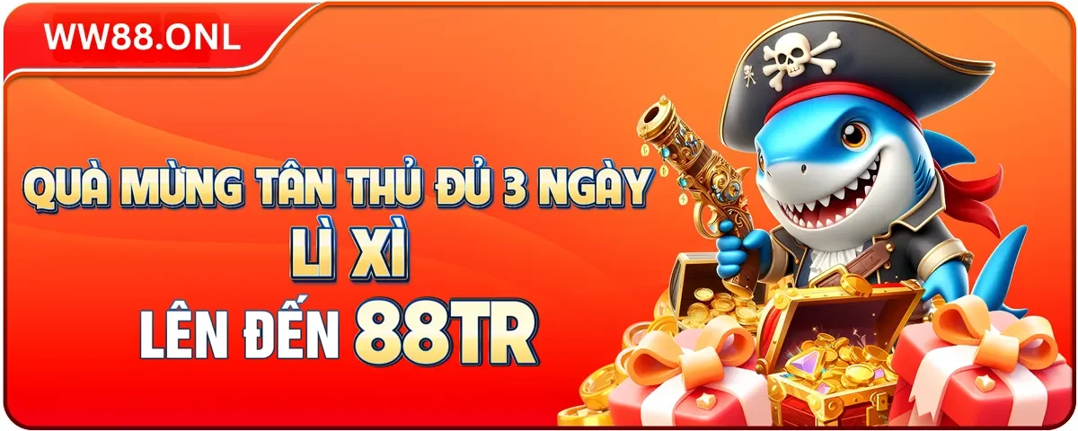 Quà mừng tân thủ đủ 3 ngày ww88