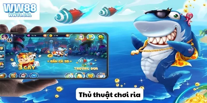 Thủ thuật chơi ria