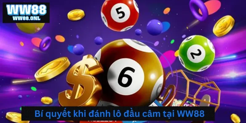 Bí quyết khi đánh lô đầu câm tại WW88