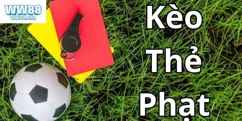 Cùng WW88 tìm hiểu kèo thẻ phạt