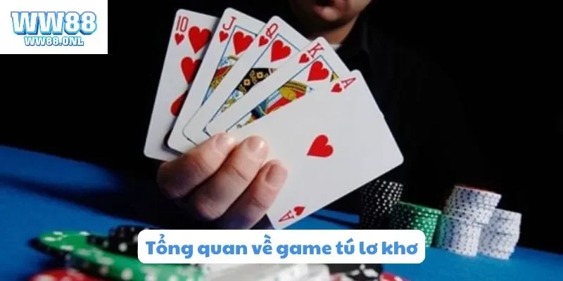 Tổng quan về game tú lơ khơ