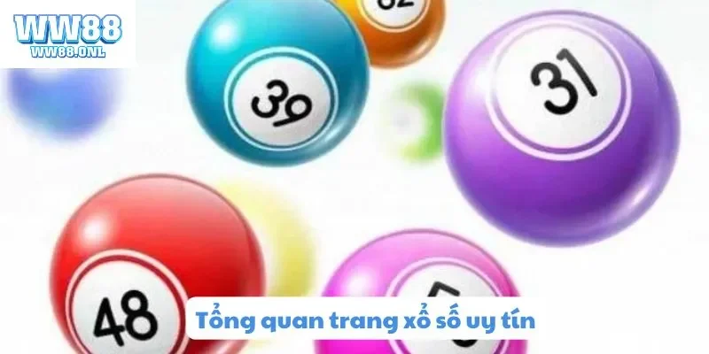 Tổng quan trang xổ số uy tín
